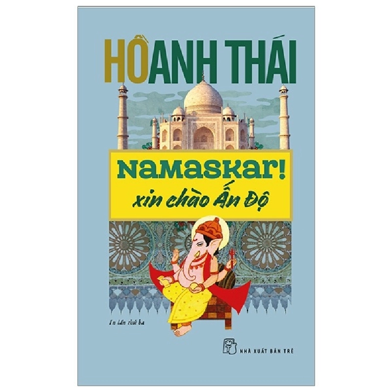 Namaskar! Xin chào Ấn Độ 2020 - Hồ Anh Thái New 100% HCM.PO 46959