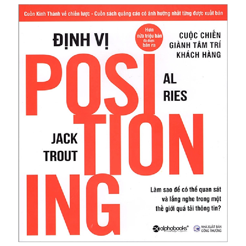 Định Vị - Cuộc Chiến Giành Tâm Trí Khách Hàng - Al Ries, Jack Trout ASB.PO Oreka-Blogmeo120125 376063