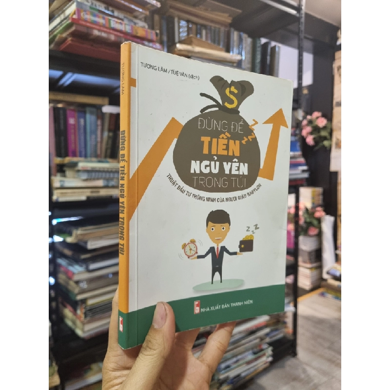 Đừng Để Tiền Ngủ Yên Trong Túi - Tương Lâm, Tuệ Văn 335043