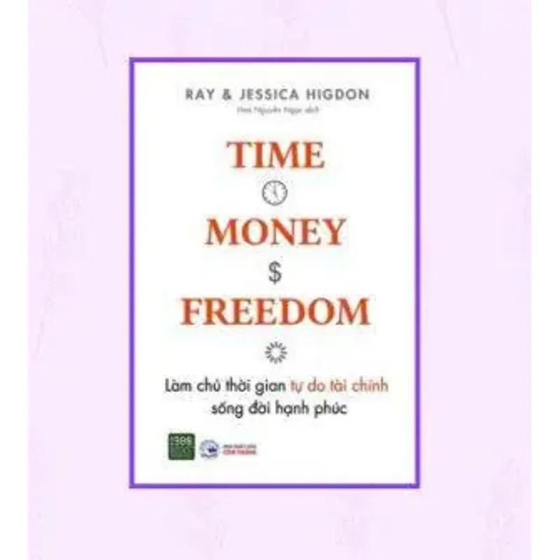 Time Money Freedom - Chủ Thời Gian Tự Do Tài Chính Sống Đời Hạnh Phúc 719804