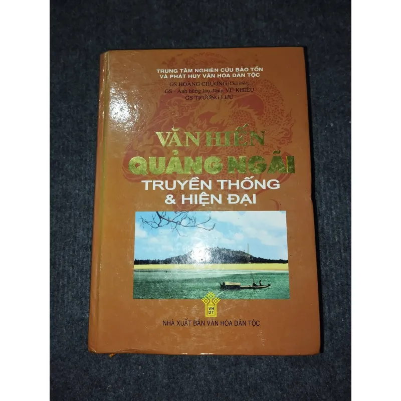 VĂN HIẾN QUẢNG NGÃI: TRUYỀN THỐNG & HIỆN ĐẠI 991015