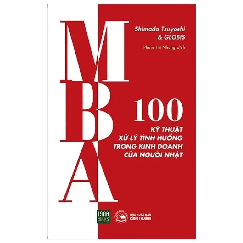 MBA - 100 Kỹ Thuật Xử Lý Tình Huống Trong Kinh Doanh Của Người Nhật - Shimada Tsuyoshi, GLOBIS 280911