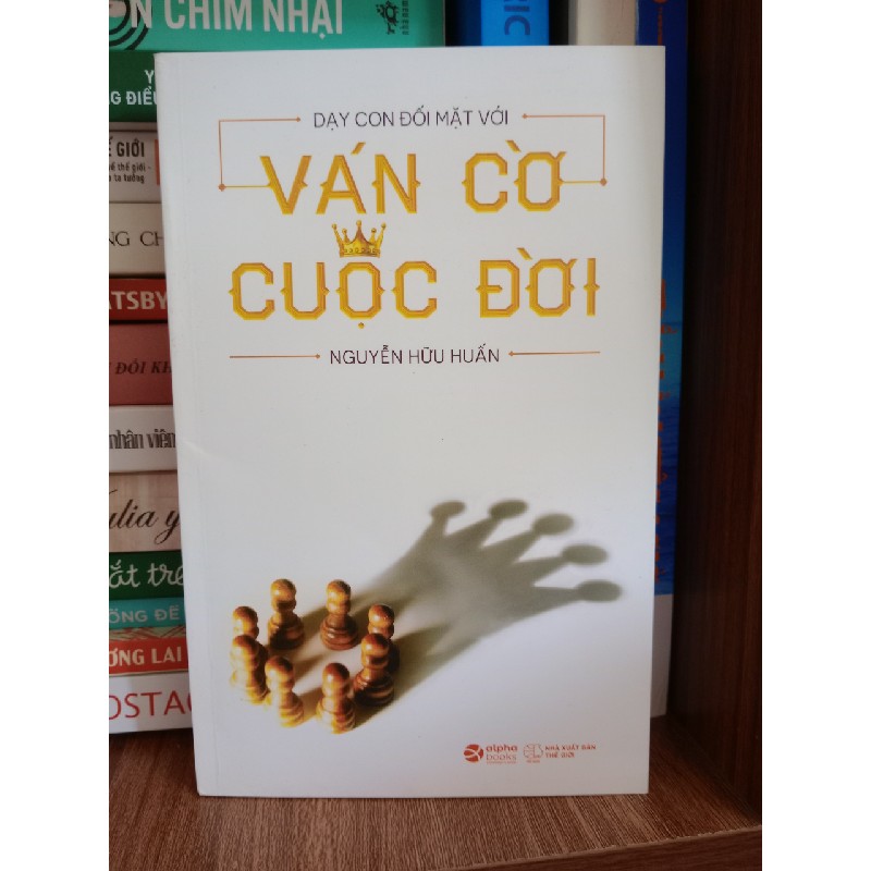 DẠY CON ĐỐI MẶT VỚI VÁN CỜ CUỘC ĐỜI 13722