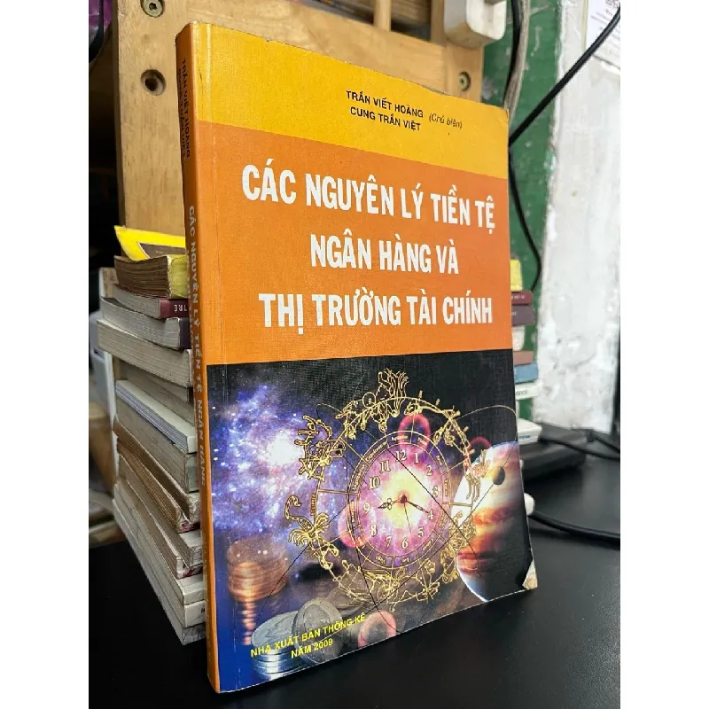 Các nguyên lý tiền tệ ngân hàng và thị trường tài chính - Trần Viết Hoàng chủ biên 626657
