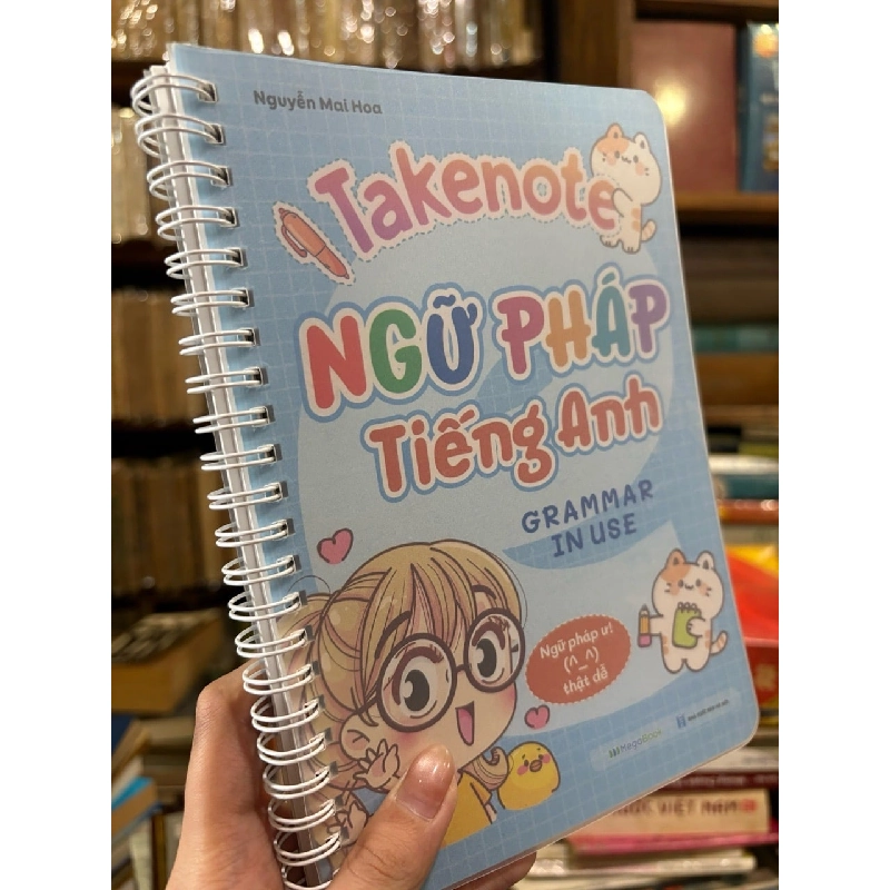 Takenote - Ngữ Pháp Tiếng Anh Grammar In Use - Nguyễn Mai Hoa 1004473