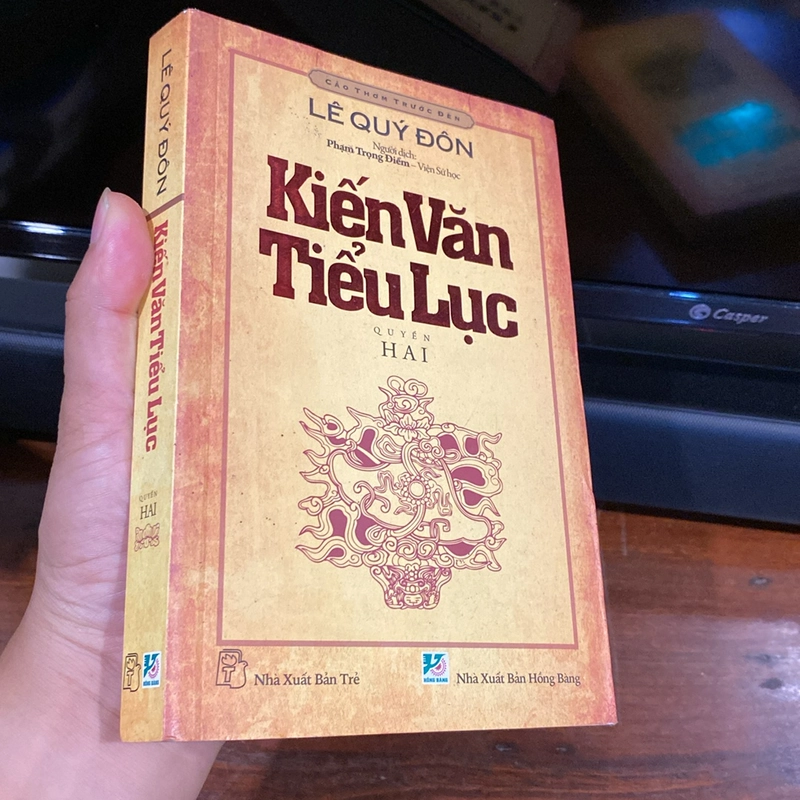 KIẾN VĂN TIỂU LỤC - LÊ QUÝ ĐÔN (XB 2013) 470489