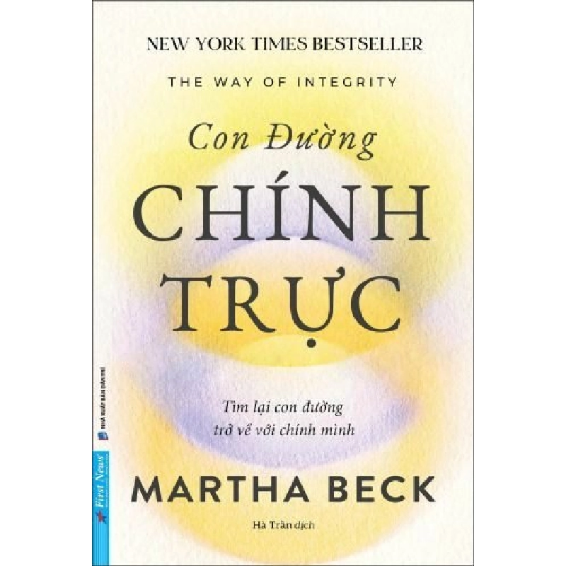 (TẶNG BOOKMARK) Con Đường Chính Trực Martha Beck KỸ NĂNG 941893