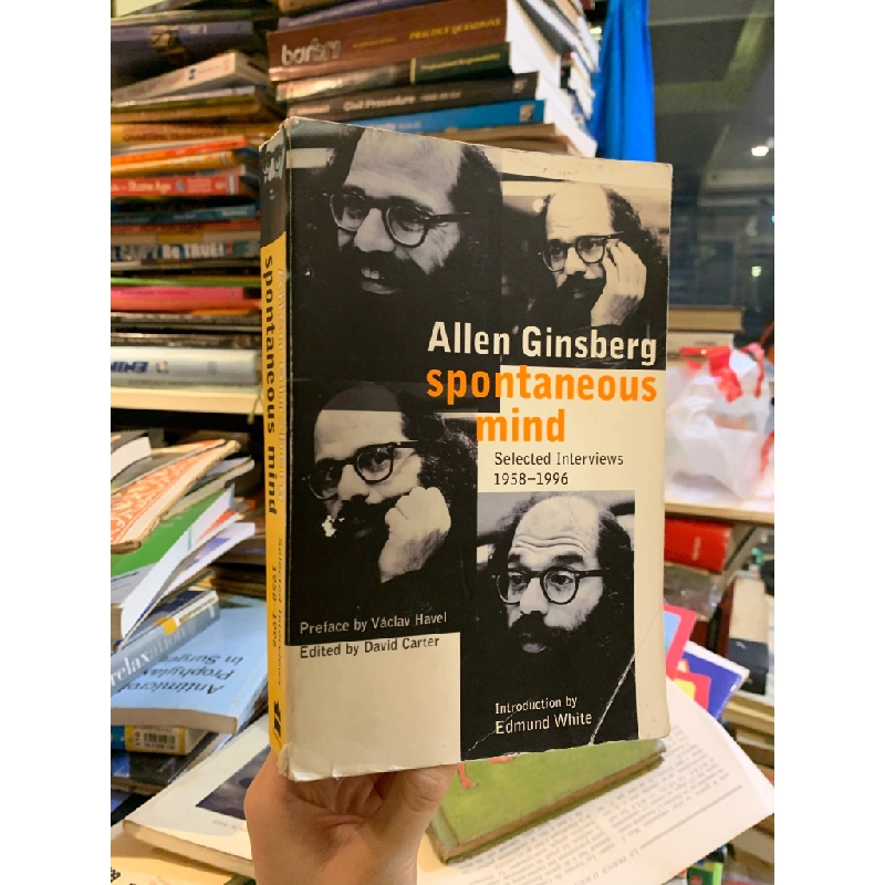 Allen Ginsberg Spontaneous Mind Selected Interviews 1958 - 1996 - David Carter (editor) 315713