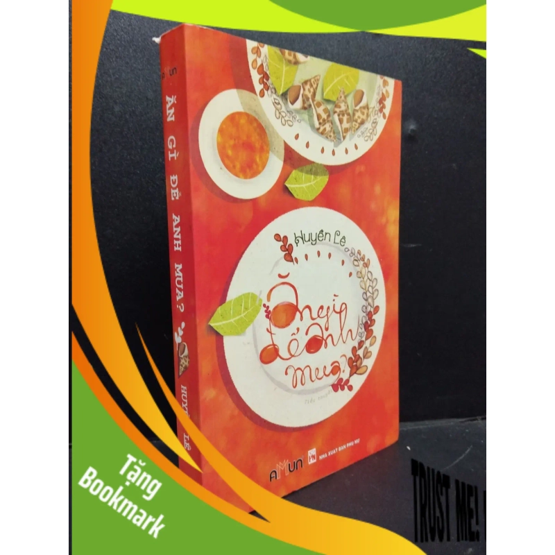 (TẶNG BOOKMARK) Ăn Gì Để Anh Mua mới 80% ố nhẹ 2016 RBK2405 Huyền Lê SÁCH VĂN HỌC 938748