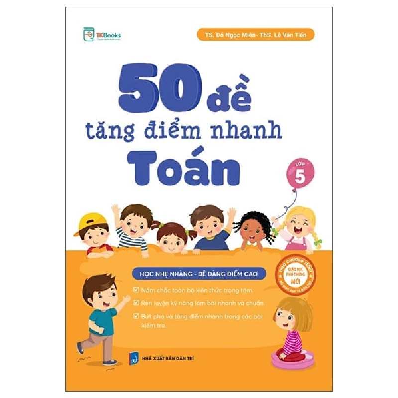 50 Đề Tăng Điểm Nhanh Toán Lớp 5 - ThS. Lê Văn Tiến, TS. Đỗ Ngọc Miên ASB.PO Oreka Blogmeo 230225 389417