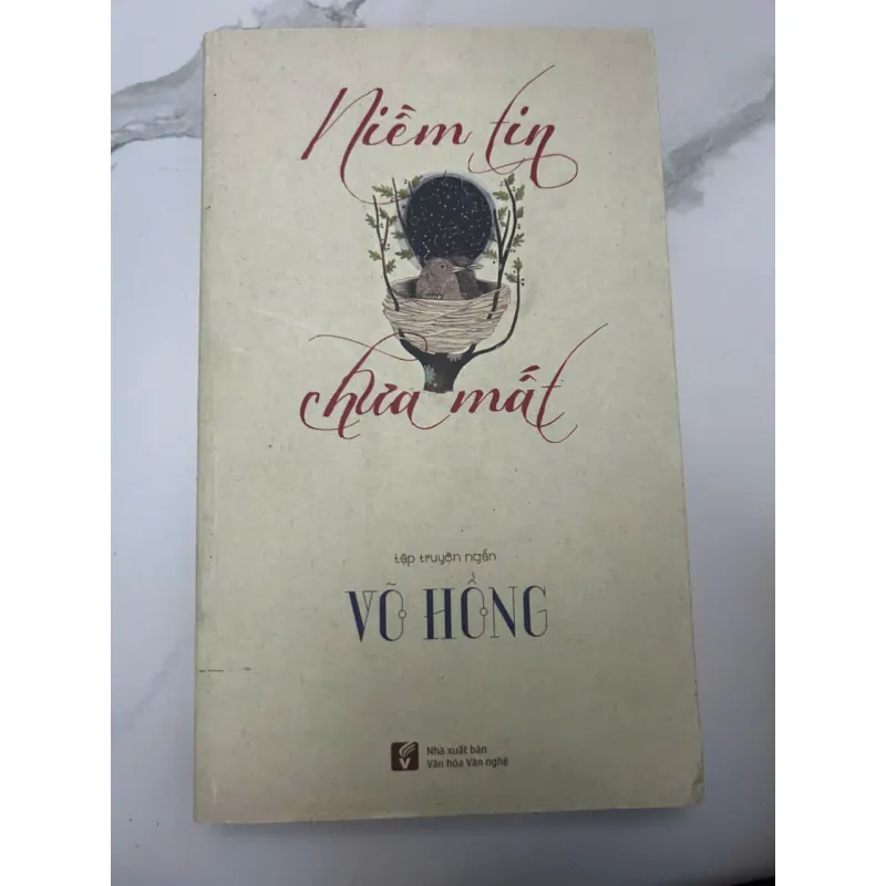 Niềm tin chưa mất - Võ Hồng - Tập truyện ngắn 654259