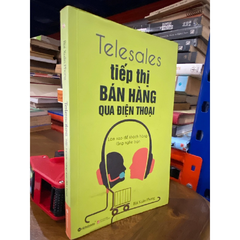 Telesales tiếp thị bán hàng qua điện thoại - Bùi Xuân Phong 454414