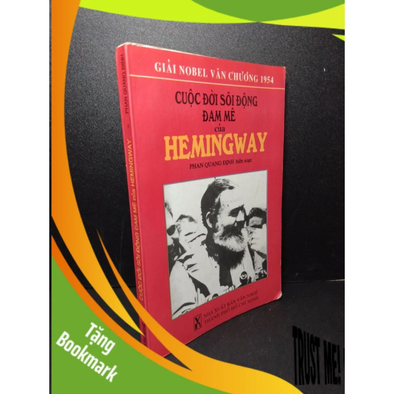 (TẶNG BOOKMARK) Cuộc đời sôi động đam mê của Hemingway mới 80% bẩn bìa, ố nhẹ 1997 Phan Quang Định RBK2603 DANH NHÂN 942226