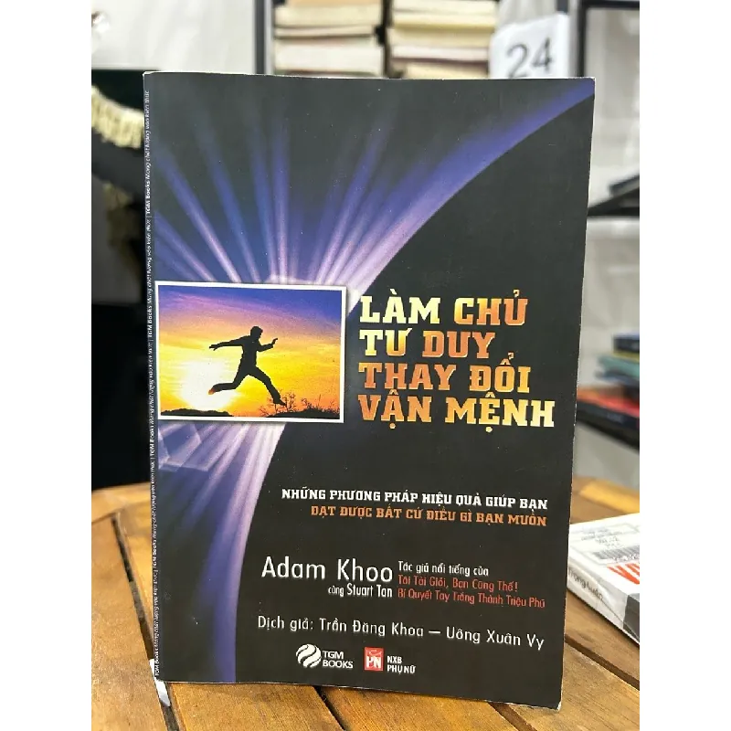 Làm chủ tư duy, thay đổi vận mệnh – Adam Khoo 593429