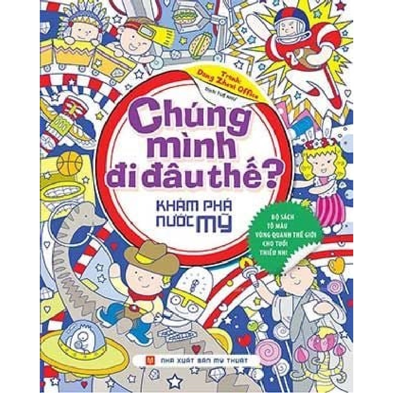 Chúng mình đi đâu thế? Khám phá nước Mỹ (HH) Mới 100% HCM.PO Độc quyền - Thiếu nhi - Chiết khấu cao 161110