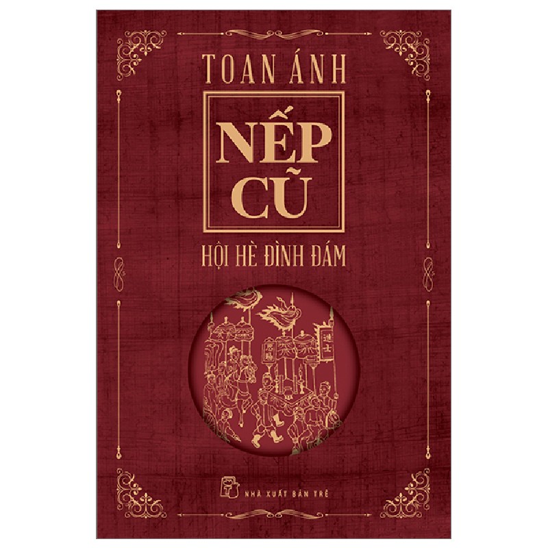 Nếp Cũ - Hội Hè Đình Đám - Toan Ánh 101753