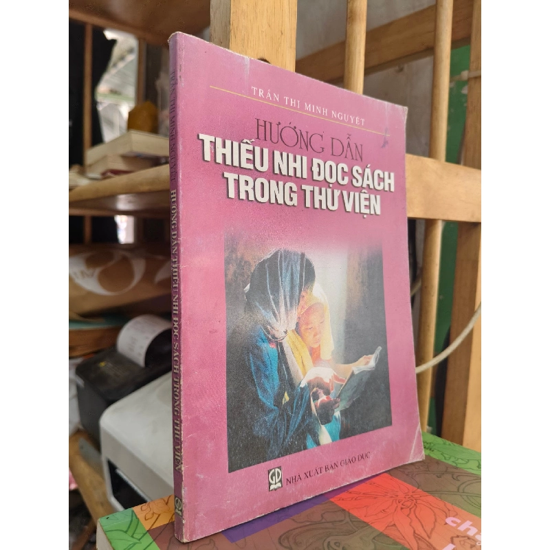 Hướng dẫn thiếu nhi đọc sách trong thư viện - Trần Thị Minh Nguyệt 1009123