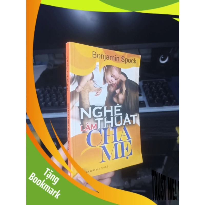 (TẶNG BOOKMARK) Nghệ Thuật Làm Cha Mẹ - Benjamin Spock 2004 mới 80% ố Sách làm cha mẹ RBK.TN2802 948618