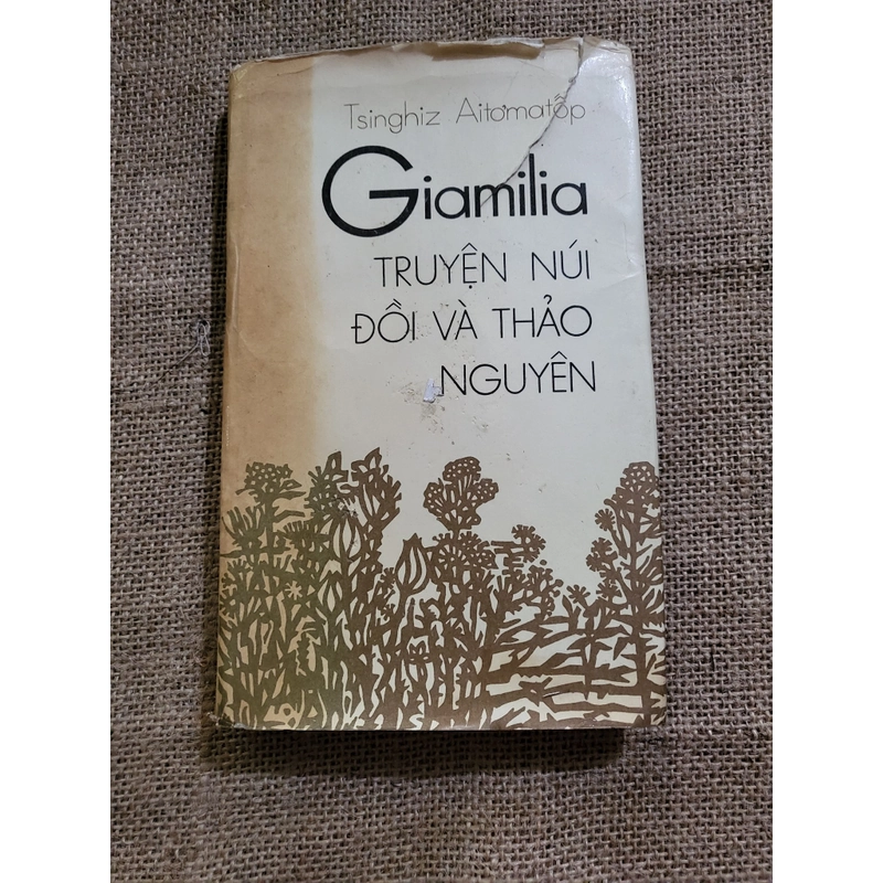 Giamilia - Truyện núi đồi và thảo nguyên _ Tác giả: Tsinghiz Aitơmatôp_ NXB Cầu vồng 271682