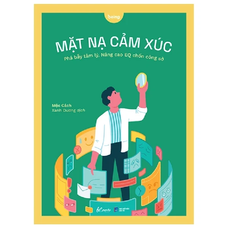 Mặt Nạ Cảm Xúc - Phá Bẫy Tâm Lý, Nâng Cao EQ Chốn Công Sở - Mộc Cách 281845