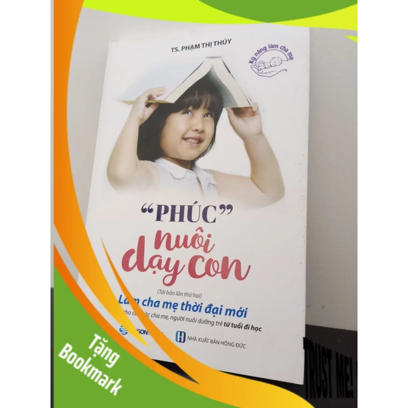 (TẶNG BOOKMARK) "Phúc" Nuôi Dạy Con (Tái Bản) Phạm Thị Thúy New 95% RBK.ASB2302 937612