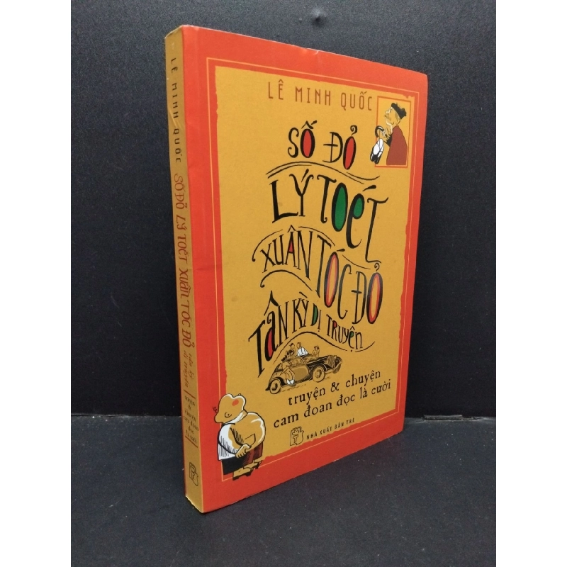 Số Đỏ Lý Toét Xuân Tóc Đỏ tân kỳ dị truyện Lê Minh Quốc mới 80% ố vàng 2018 HCM.ASB1309 916723
