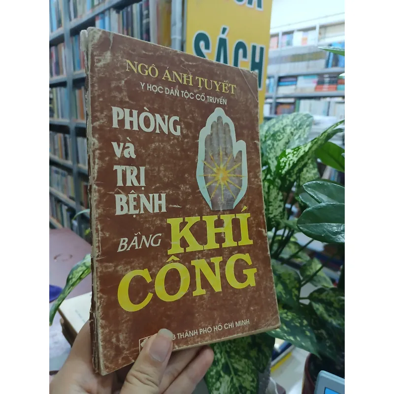 PHÒNG VÀ TRỊ BỆNH BẰNG KHÍ CÔNG - NGÔ ÁNH TUYẾT 736410