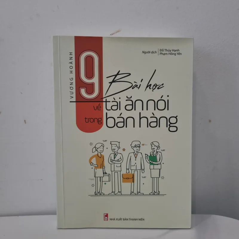 9 Bài Học về Tài Ăn Nói trong Bán Hàng 996122