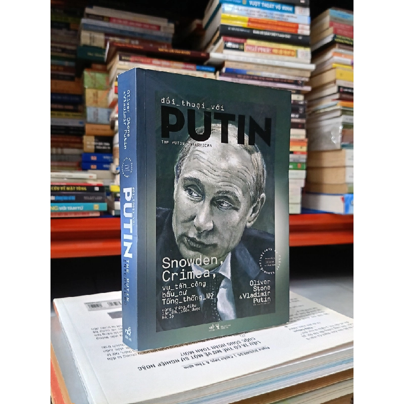 Đối thoại với Putin - Oliver Stone & Vladimir Putin (Trần Trọng Hải Minh dịch) 543312