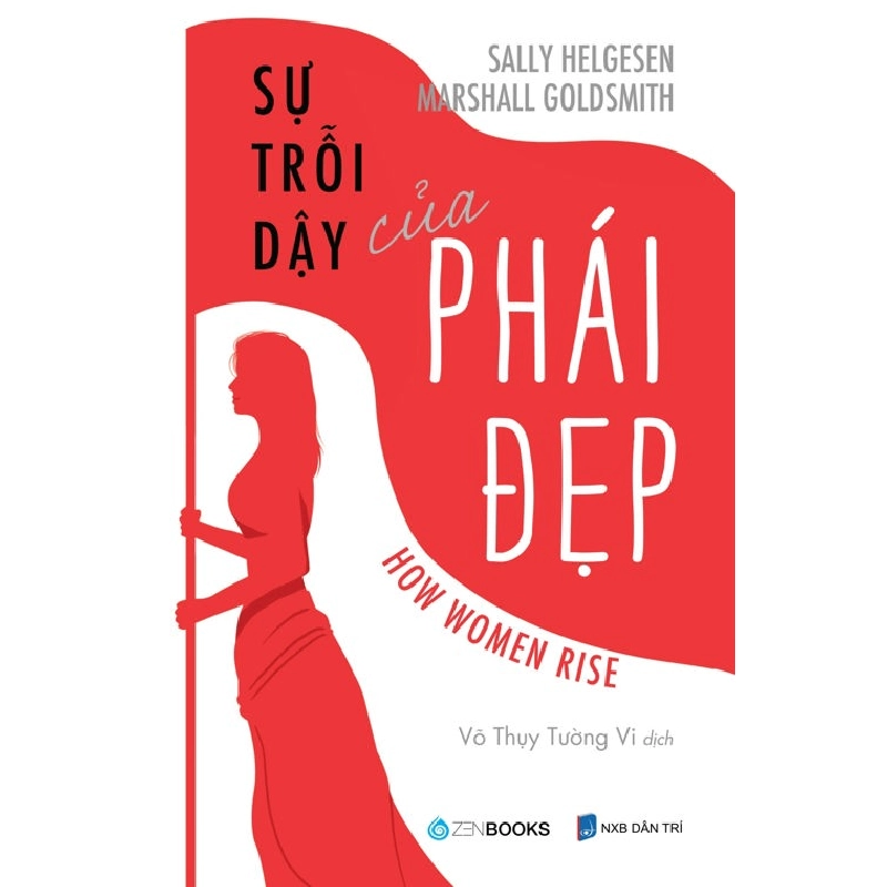 Sự trỗi dậy của phái đẹp - Marshall Goldsmith - 2020 - Zenbooks 777476
