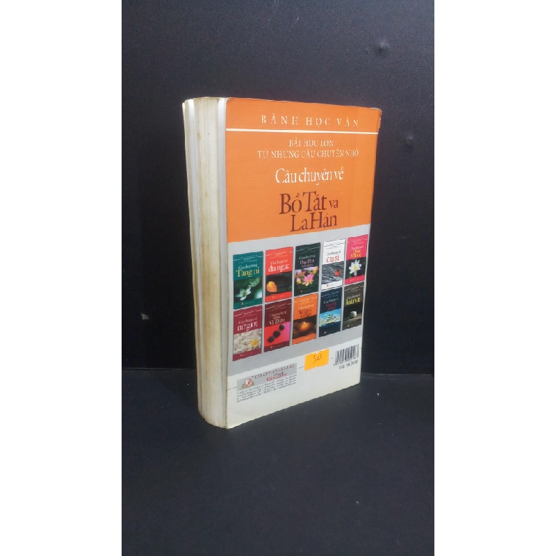 Bài học lớn từ những câu chuyện nhỏ Câu chuyện về Bồ Tát và La Hán mới 70% bẩn bìa, ố, tróc gáy 2008 HCM0412 Bành Học Vân TÂM LINH - TÔN GIÁO - THIỀN 353467