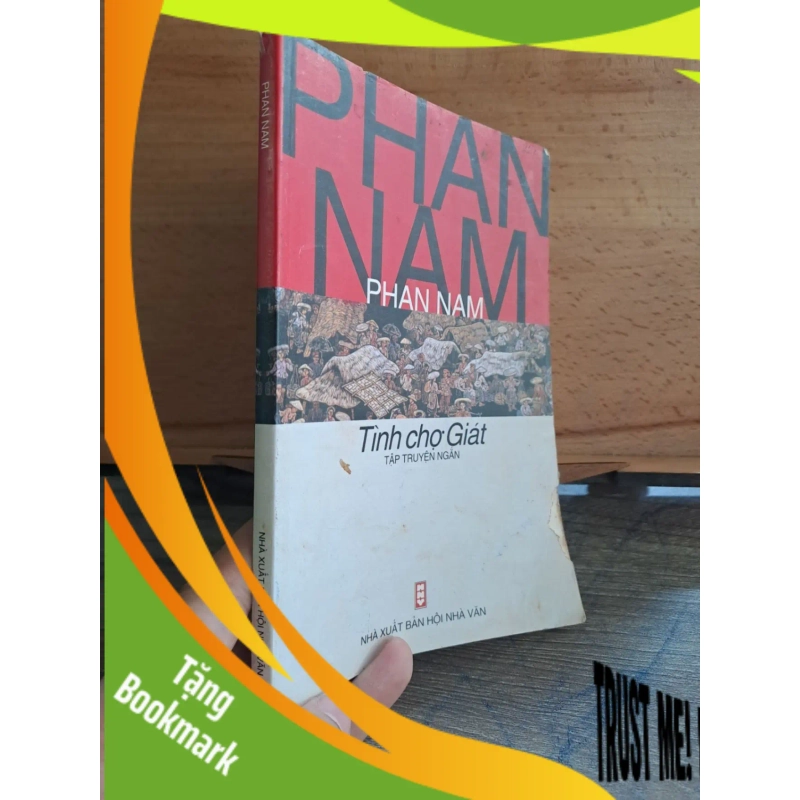 (TẶNG BOOKMARK) Phan Nam tình chợ Giát 2005 (rách bìa) mới 70% RBK.TN1106 950470