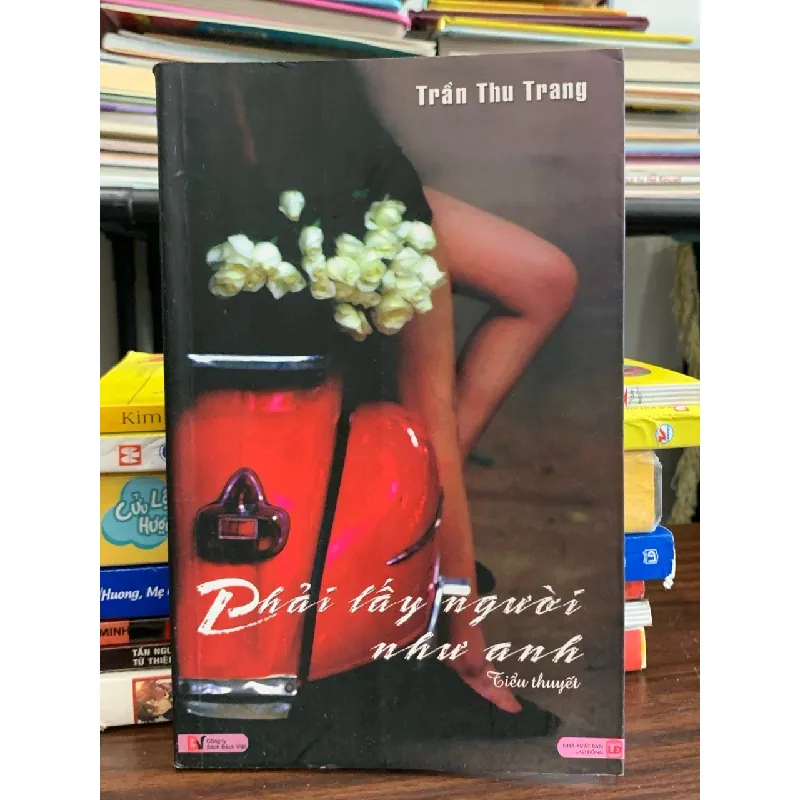 Phải lấy người như anh – Trần Thu Trang 574007