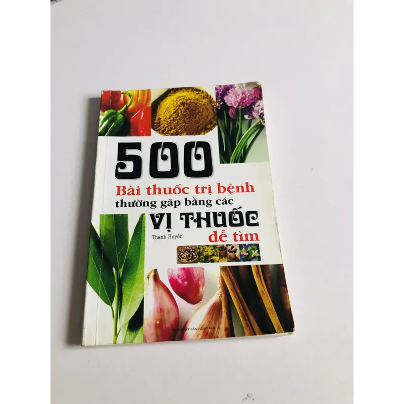 500 BÀI THUỐC TRỊ BỆNH THƯỜNG GẶP BẰNG CÁC VỊ THUỐC DỄ TÌM  693769