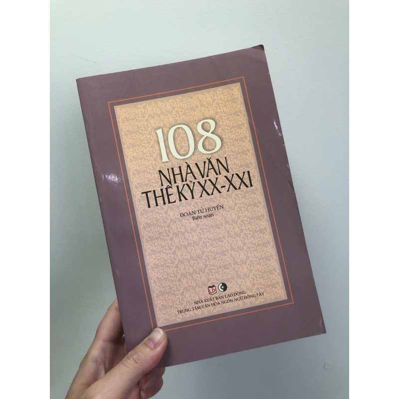 108 Nhà văn thế kỷ XX - XXI - Đoàn Tử Huyến biên soạn (sách chắc, đẹp, in 2011) 364336