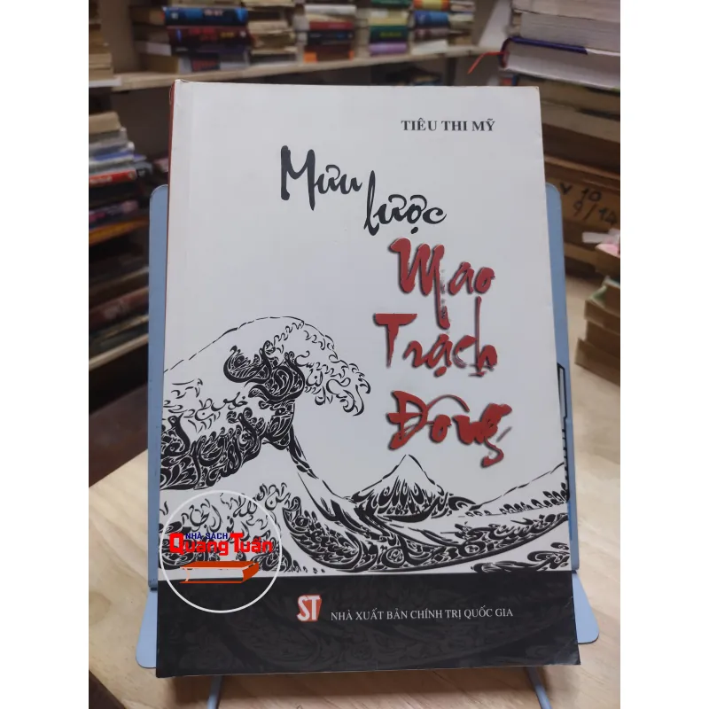 Sách: Mưu lược Mao Trạch Đông - Tiêu Thi Mỹ (A2) 575718