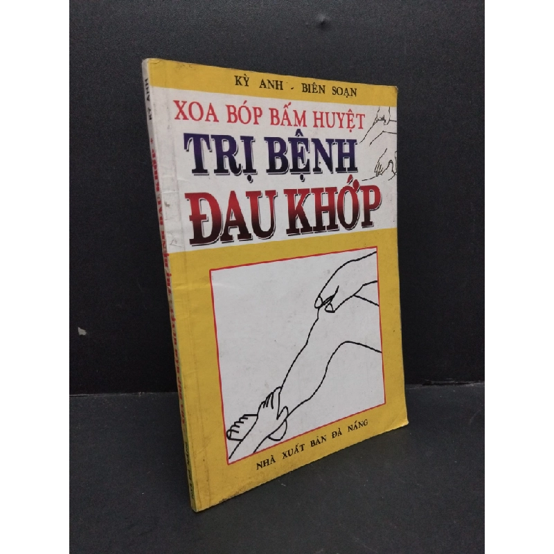 Xoa bóp bấm huyệt trị bệnh đau khớp mới 70% bẩn bìa, ố nhẹ, tróc bìa 2007 HCM2110 Kỳ Anh SỨC KHỎE - THỂ THAO 307760