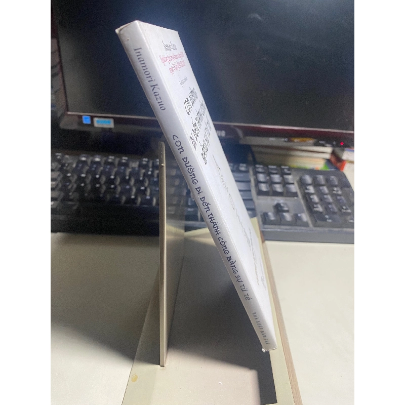 Con Đường Đi Đến Thành Công Bằng Sự Tử Tế (Tái Bản 2020) - Inamori Kazuo 442150