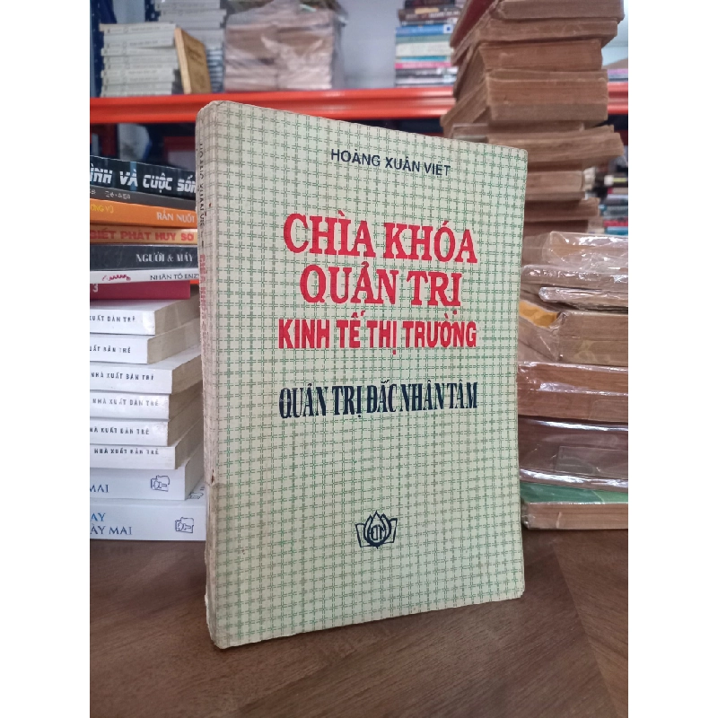 CHÌA KHOÁ QUẢN TRỊ KINH TẾ THỊ TRƯỜNG - HOÀNG XUÂN VIỆT 324697