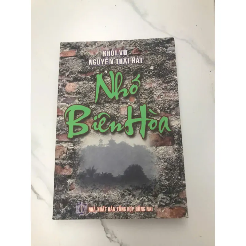 Nhớ Biên Hòa - Khôi Vũ, Nguyễn Thái Hải - Tuyển tập Văn học/Ký 602066