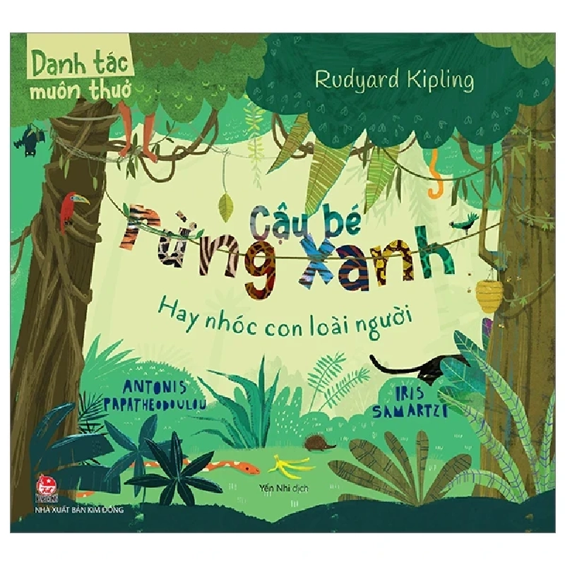 Danh Tác Muôn Thuở - Cậu Bé Rừng Xanh Hay Nhóc Con Loài Người - Rudyard Kipling, Antonis Papatheodoulou, Iris Samartzi (Mới 100%) Truyện thiếu nhi, NXB Kim Đồng - SÁCH ĐẠI HỌC 482991