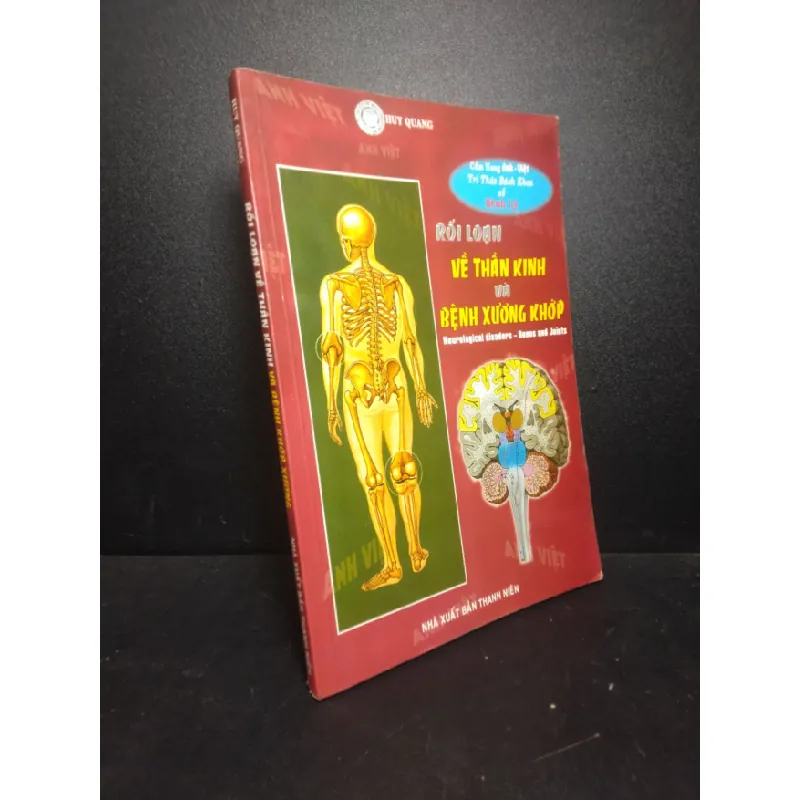 [Sách Cũ SCGR] Rối loạn về thần kinh và bệnh khớp xương Huy Quang năm 2006 mới 80%, ố HCM0612 678577