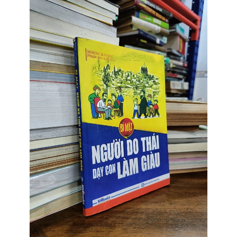 Bí Mật Người Do Thái Dạy Con Làm Giàu - Mordecal Nadav, Phạm Thị Kim Hoa 121067