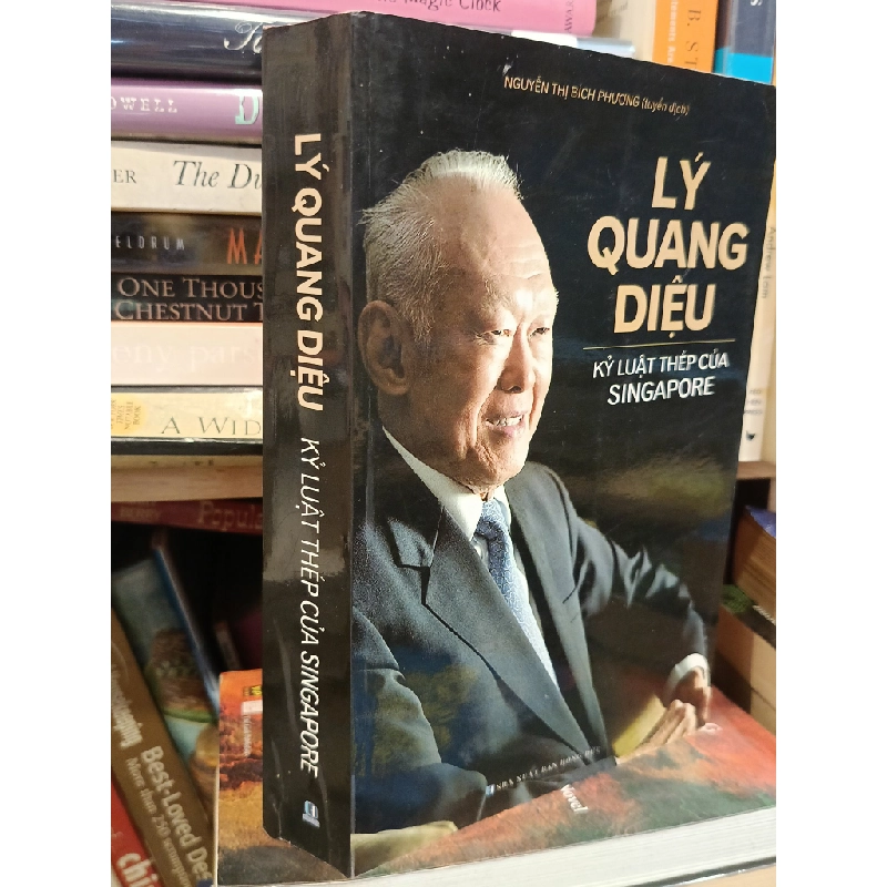 Lý Quang Diệu: Kỷ luật thép của Singapore - Nguyễn Thị Bích Phương (tuyển dịch) 453640