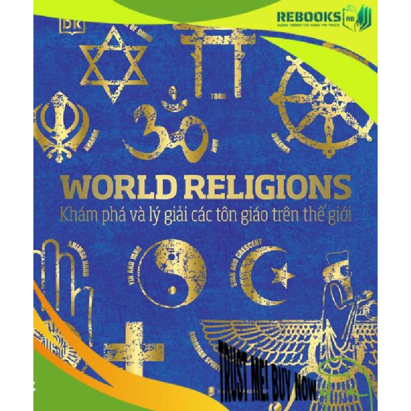 (TẶNG BOOKMARK) World Religions - Tôn Giáo Thế Giới - John Bowker - 2023 956580