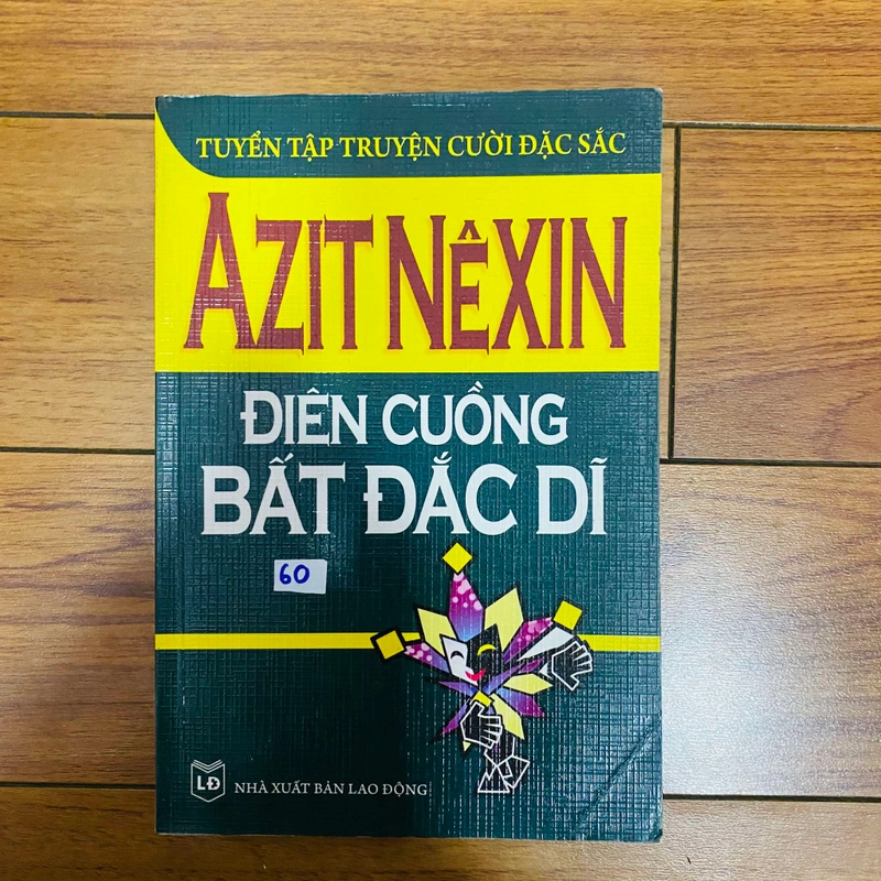 Điên cuồng bất đắc dĩ-Aziz Nesin#HATRA 364081