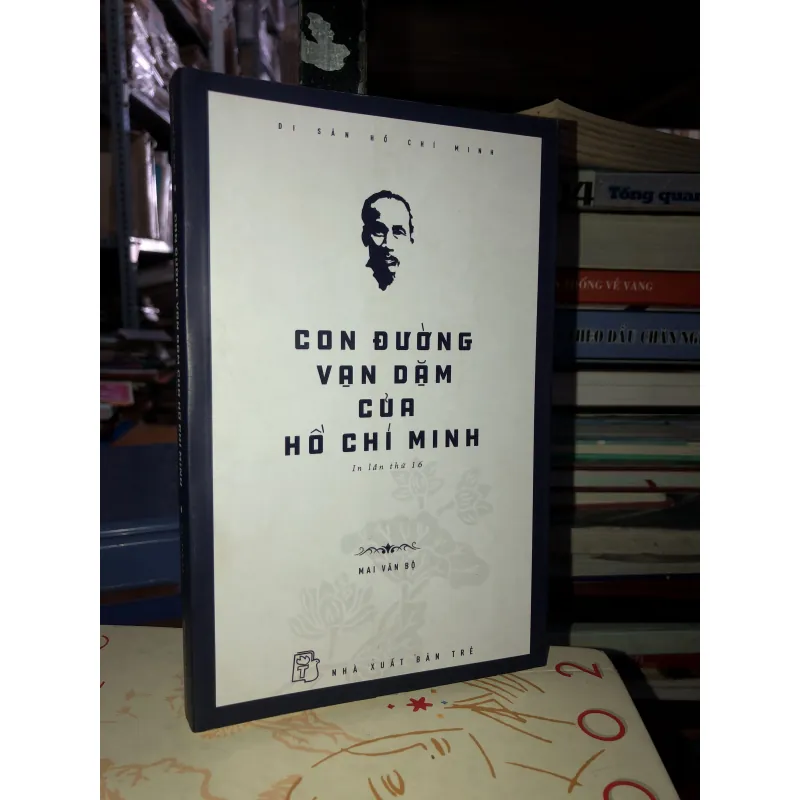 Con đường vạn dặm của Hồ Chí Minh - Mai Văn Bộ 777261
