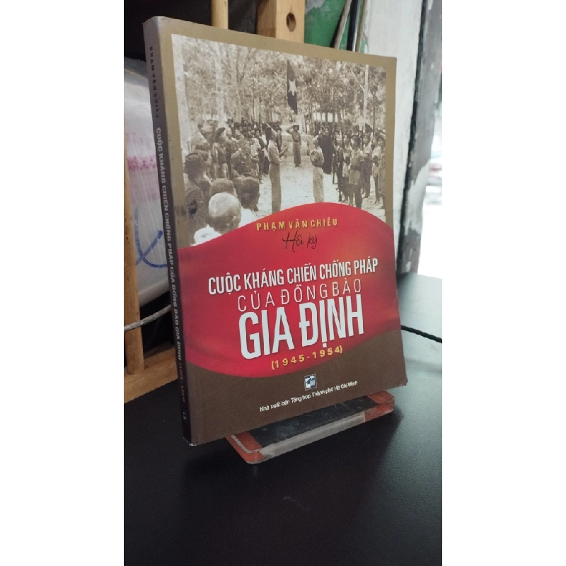 Cuộc kháng chiến chống Pháp của đồng bào Gia Định - Phạm Văn Chiêu 546179