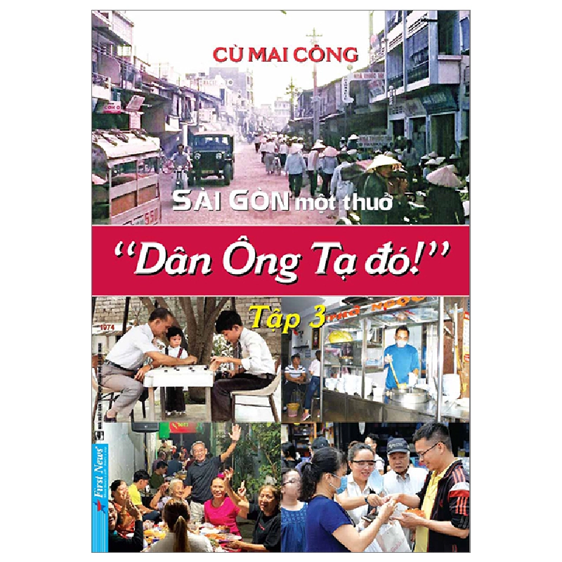 Sài Gòn Một Thuở - “Dân Ông Tạ Đó!” - Tập 3 - Cù Mai Công 293247