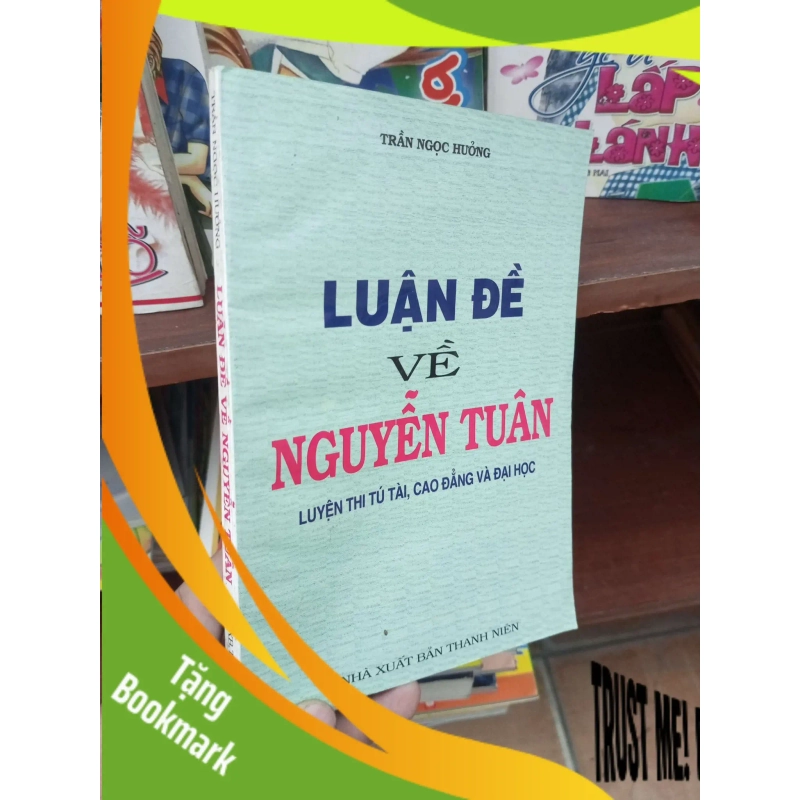 (TẶNG BOOKMARK) Luận đề về Nguyễn Tuân - Ngọc hưởng 1999 Sách Danh nhân RBK-AK19 947265